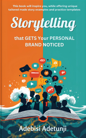 Storytelling that gets your personal brand noticed